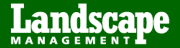 Landscape Management Magazine
